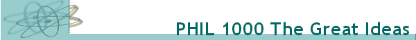 PHIL 1000 The Great Ideas